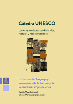 Cátedra UNESCO. Lectura y escritura: continuidades, rupturas y  reconstrucciones 5