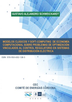 Modelos clásicos y soft-computing de economía computacional sobre problemas  de optimización vinculados al control regulatorio en sistemas de  distribución eléctrica